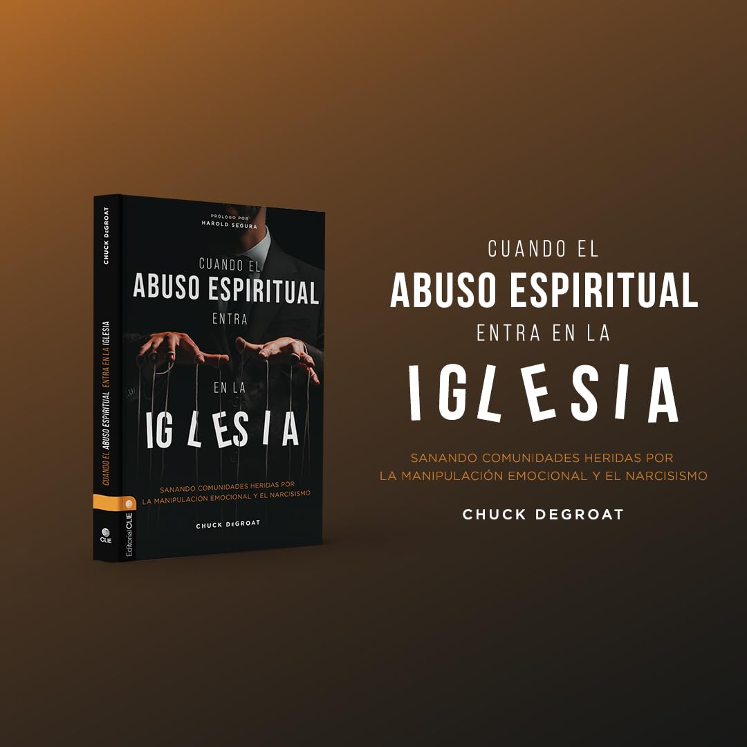 Cuando el Abuso Espiritual Entra en la Iglesia: Sanando comunidades heridas por la manipulación emocional y el narcisismo
