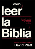 Cómo leer la Biblia: Una guía sencilla para profundizar tu intimidad con Dios