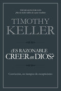 ¿Es Razonable Creer en Dios?: Convicción en tiempos de escepticismo