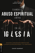 Cuando el Abuso Espiritual Entra en la Iglesia: Sanando comunidades heridas por la manipulación emocional y el narcisismo