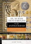 Nuevo Testamento en la Antigüedad: Un estudio del Nuevo Testamento en su contexto cultural