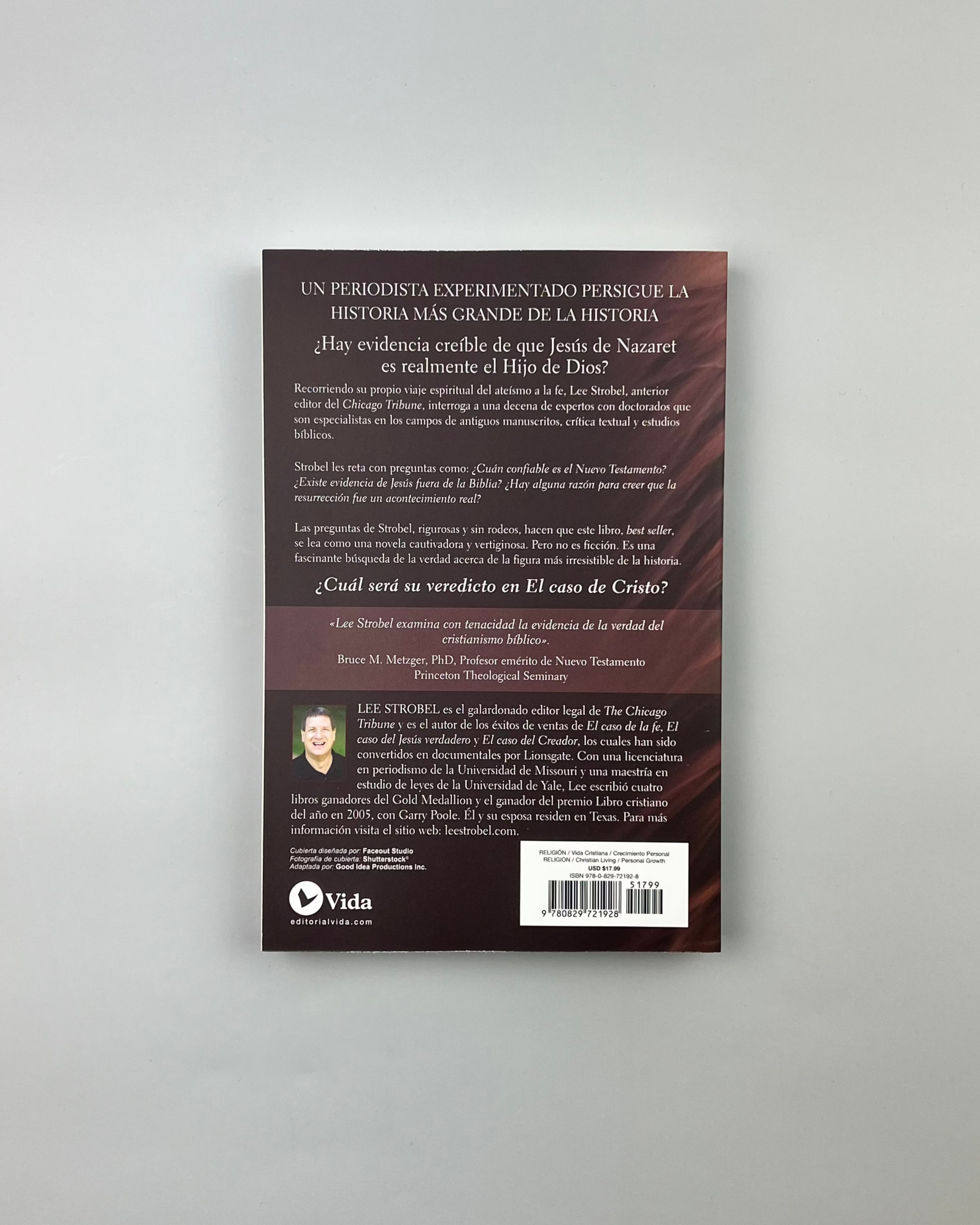 El Caso de Cristo: Una investigación personal de un periodista de la evidencia de Jesús