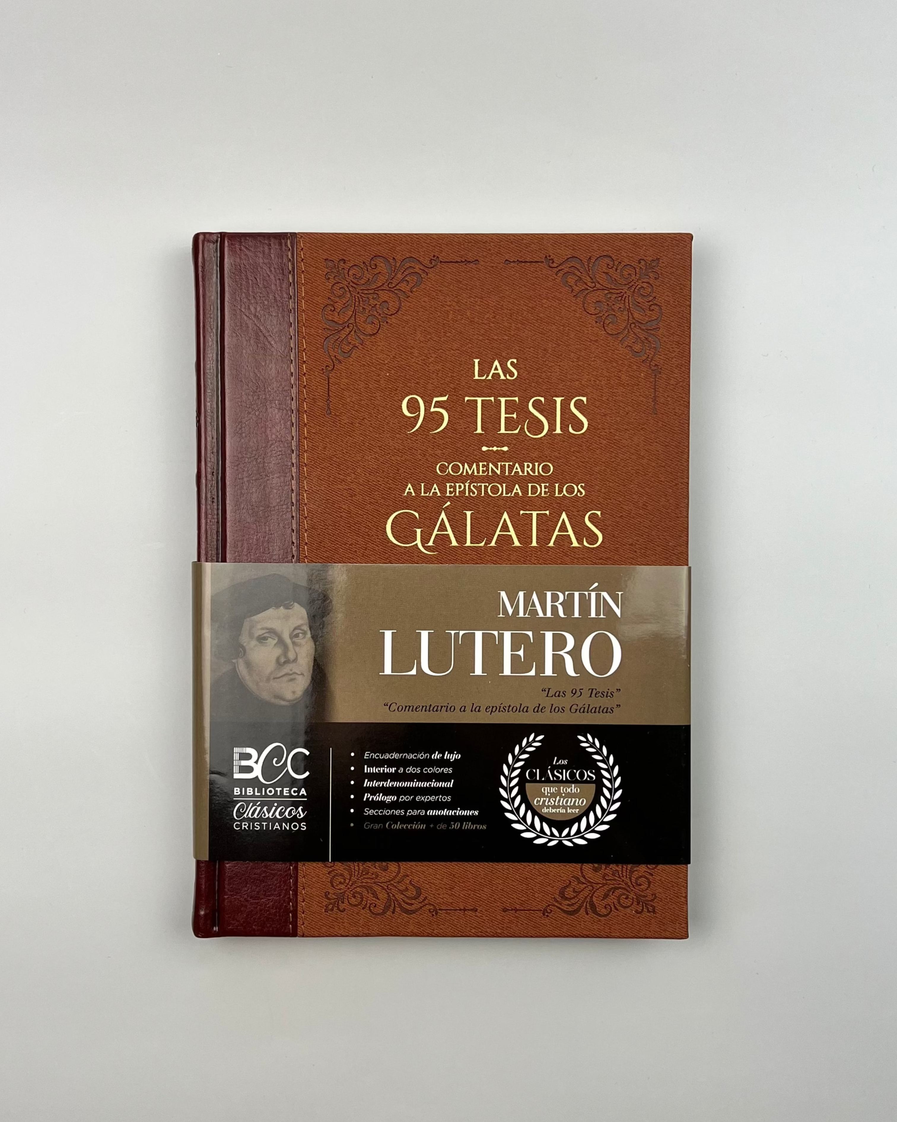 Las 95 Tésis y Comentario a la Epístola de los Gálatas de Martín Lutero