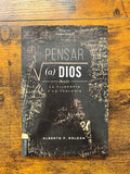 Pensar a Dios desde la Teología y la Filosofía: Problema. Misterio. Encarnación.